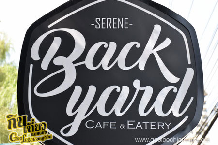 ร้าน ซีรีน แบคยาร์ด Serene BackYard cafe & eatery